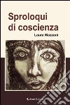 Sproloqui di coscienza libro