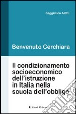 Il condizionamento socioeconomico dell'istruzione in Italia nella scuola dell'obbligo