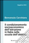 Il condizionamento socioeconomico dell'istruzione in Italia nella scuola dell'obbligo libro