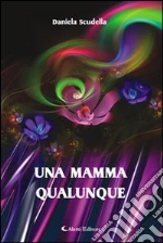 Una mamma qualunque libro