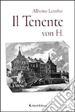 Il tenente von H. libro