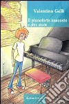 Il pianoforte nascosto e altre storie libro