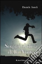 Sognai al di là della notte libro