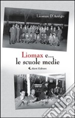 Liomax e... le scuole medie libro