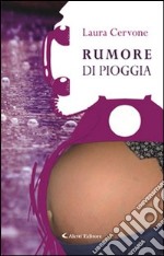 Rumore di pioggia libro