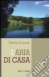 L'aria di casa libro