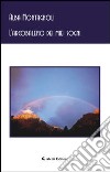 L'arcobaleno dei miei sogni libro