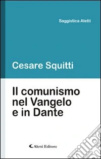 Il comunismo nel Vangelo e in Dante libro