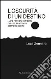 L'oscurità di un destino libro