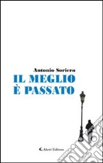 Il meglio è passato libro