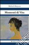 Momenti di vita libro