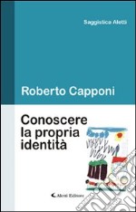 Conoscere la propria identità