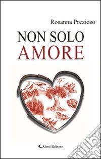 Non solo amore libro
