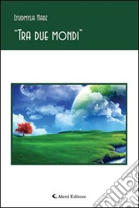 Tra due mondi libro