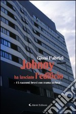 Johnny ha lasciato l'edificio libro