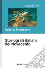 Storiografi italiani del Novecento libro