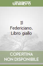 Il Federiciano. Libro giallo libro