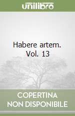 Habere artem. Vol. 13 libro