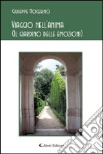 Viaggio nell'anima (il giardino delle emozioni)