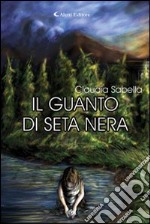 Il guanto di seta nera