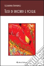 Teca di ricordi e voglie libro