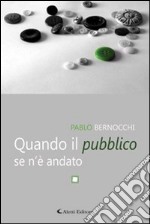 Quando il se n'è andato pubblico libro