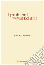 I problemi degli anziani