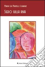 Siedo sulla riva libro