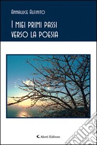 I miei primi passi verso la poesia libro