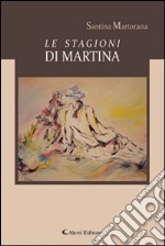 Le stagioni di Martina libro