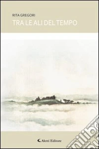 Tra le ali del tempo libro