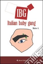 IBG italian baby gang libro