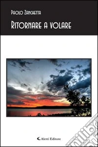 Ritornare a volare libro