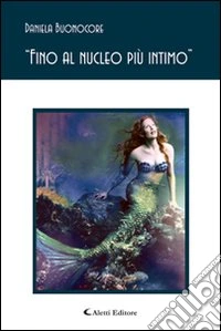 «Fino al nucelo più intimo» libro