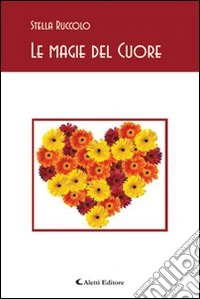 Le magie del cuore libro