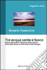 Tra acqua santa e fuoco