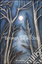 Between the woods