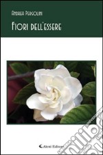 Fiori dell'essere libro