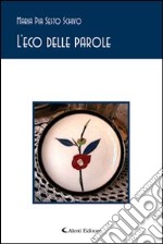 L'eco delle parole Haiku (a modo mio) libro