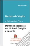 Domande e risposte sul diritto di famiglia e minorile libro