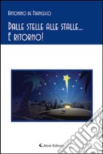 Dalle stelle alle stalle... e ritorno! libro