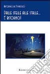 Dalle stelle alle stalle... e ritorno! libro