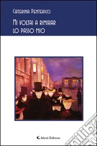 Mi voltai a rimirar lo passo mio libro