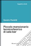 Piccolo mansionario tecnico/teorico di sala-bar libro