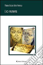 L'io mutante libro