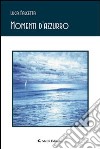 Momenti d'azzurro libro