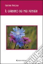 Il giardino dei miei pensieri libro