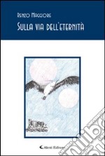 Sulla via dell'eternità libro