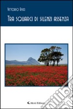 Tra squarci di silenzi assenza