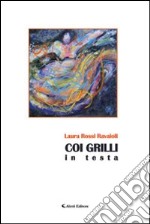 Coi grilli in testa libro